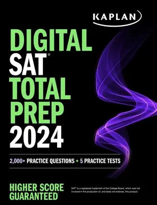 Digital SAT Total Prep 2024 s 2 plnohodnotnými cvičnými testami, viac ako 1 000 cvičnými otázkami a kvízmi na konci kapitoly - Digital SAT Total Prep 2024 with 2 Full Length Practice Tests, 1,000+ Practice Questions, and End of Chapter Quizzes