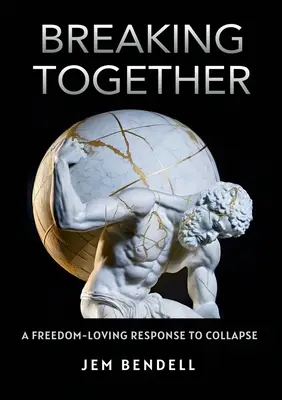 Breaking Together: Slobodomyseľná reakcia na kolaps - Breaking Together: A freedom-loving response to collapse