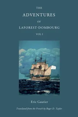 Dobrodružstvá Laforest - Dombourg: prvý diel - The Adventures of Laforest - Dombourg: Volume One