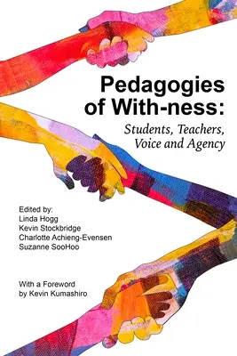 Pedagogies of With-Ness: Žiaci, učitelia, hlas a agentúra - Pedagogies of With-Ness: Students, Teachers, Voice and Agency