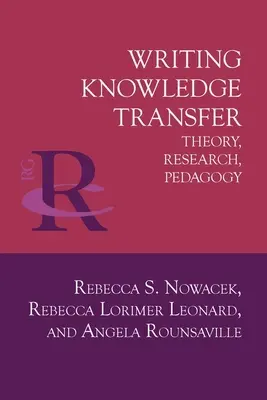 Writing Knowledge Transfer: Teória, výskum, pedagogika - Writing Knowledge Transfer: Theory, Research, Pedagogy