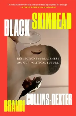 Čierny skinhead: Úvahy o černošstve a našej politickej budúcnosti - Black Skinhead: Reflections on Blackness and Our Political Future