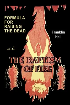 Formula na vzkriesenie mŕtvych a krst ohňom - Formula for Raising the Dead and the Baptism of Fire