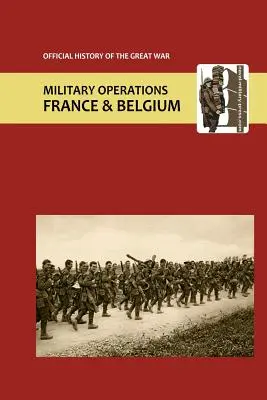 Francúzsko a Belgicko 1918. Zväzok I. Prílohy. Oficiálne dejiny Veľkej vojny. - France and Belgium 1918. Vol I. Appendices. Official History of the Great War.