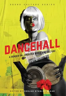 Tanečný parket: A Reader on Jamaican Music and Culture (Čítanka o jamajskej hudbe a kultúre) - Dancehall: A Reader on Jamaican Music and Culture