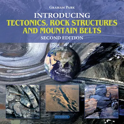 Predstavenie tektoniky, horninových štruktúr a horských pásiem - Introducing Tectonics, Rock Structures and Mountain Belts