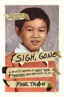 Vzdychaj, odišiel: Spomienky na skvelé knihy, punk rock a boj o zapadnutie - Sigh, Gone: A Misfit's Memoir of Great Books, Punk Rock, and the Fight to Fit in
