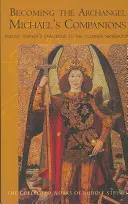 Stať sa spoločníkmi archanjela Michala: Výzva Rudolfa Steinera mladej generácii - Becoming the Archangel Michael's Companions: Rudolf Steiner's Challenge to the Younger Generation