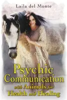 Psychická komunikácia so zvieratami pre zdravie a liečenie - Psychic Communication with Animals for Health and Healing