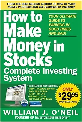 Ako zarobiť peniaze na akciách Kompletný systém investovania: Váš dokonalý sprievodca k víťazstvu v dobrých aj zlých časoch [s DVD] - The How to Make Money in Stocks Complete Investing System: Your Ultimate Guide to Winning in Good Times and Bad [With DVD]