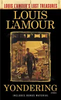 Zázračno (Stratené poklady Louisa l'Amoura): Príbehy - Yondering (Louis l'Amour's Lost Treasures): Stories