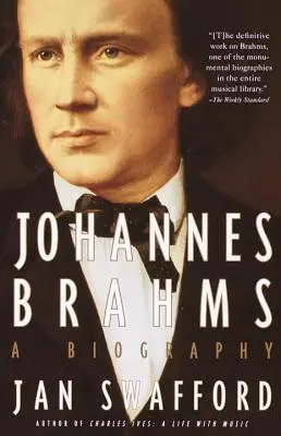 Johannes Brahms: Brahms: Životopis - Johannes Brahms: A Biography
