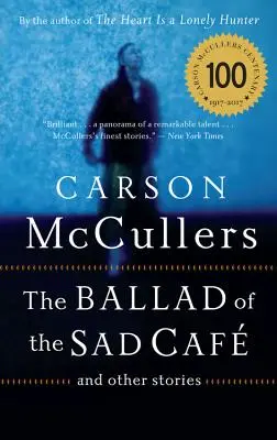 Balada o smutnej kaviarni: A iné príbehy - The Ballad of the Sad Cafe: And Other Stories