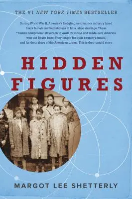 Skryté čísla: 1. americký sen a nevypovedaný príbeh černošských matematičiek, ktoré pomohli vyhrať vesmírne preteky - Hidden Figures: The American Dream and the Untold Story of the Black Women Mathematicians Who Helped Win the Space Race