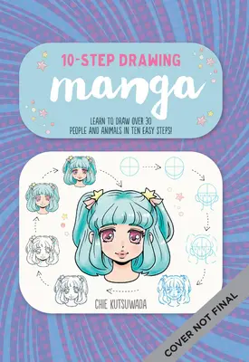 Kreslenie v desiatich krokoch: Manga: Naučte sa kresliť 30 postáv a zvierat z mangy v desiatich jednoduchých krokoch! - Ten-Step Drawing: Manga: Learn to Draw 30 Manga Characters & Animals in Ten Easy Steps!