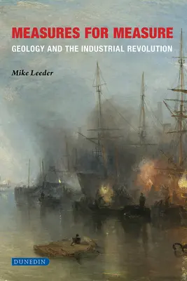 Miera pre mieru: Geológia a priemyselná revolúcia - Measures for Measure: Geology and the Industrial Revolution