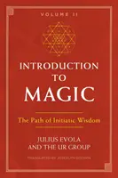 Úvod do mágie, II. diel: Cesta zasvätenej múdrosti - Introduction to Magic, Volume II: The Path of Initiatic Wisdom