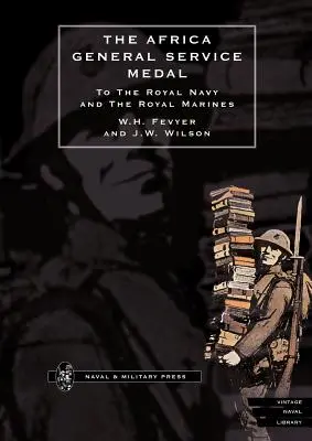 Medaila za všeobecné služby v Afrike pre Kráľovské námorníctvo a Kráľovskú námornú pechotu - Africa General Service Medal to the Royal Navy and the Royal Marines