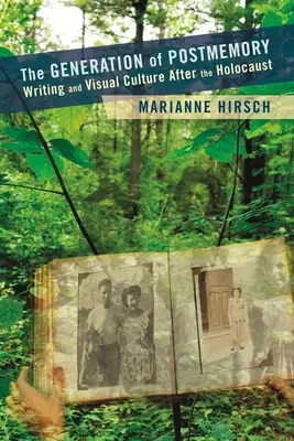 Generácia postpamäti: Písanie a vizuálna kultúra po holokauste - The Generation of Postmemory: Writing and Visual Culture After the Holocaust