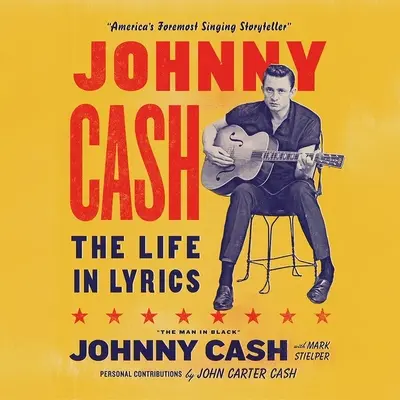 Johnny Cash: Život v textoch - Johnny Cash: The Life in Lyrics