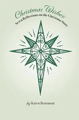 Vianočné želania: Vianočné želania: Sedem úvah o vianočnom príbehu - Christmas Wishes: Seven Reflections on the Christmas Story