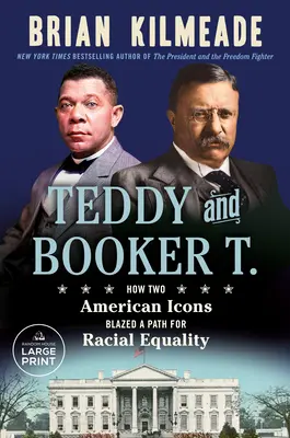 Teddy a Booker T.: Ako si dve americké ikony razili cestu k rasovej rovnosti - Teddy and Booker T.: How Two American Icons Blazed a Path for Racial Equality