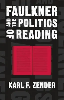 Faulkner a politika čítania - Faulkner and the Politics of Reading