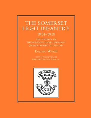 História ľahkej pechoty Somerset (Prince Albert Os) 1914-1919 - History of the Somerset Light Infantry (Prince Albert Os) 1914-1919