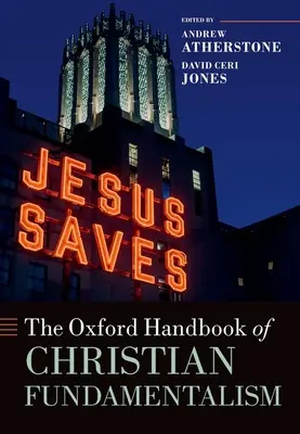 Oxfordská príručka kresťanského fundamentalizmu - The Oxford Handbook of Christian Fundamentalism