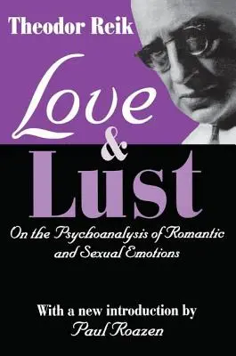 Láska a chtíč: O psychoanalýze romantických a sexuálnych emócií - Love and Lust: On the Psychoanalysis of Romantic and Sexual Emotions