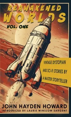 Prebudené svety: Historické dystopické a sci-fi príbehy od majstra rozprávača - Reawakened Worlds: Vintage Dystopian and Sci-fi Stories by a Master Storyteller