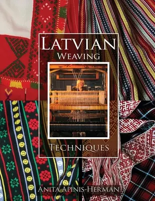 Lotyšské tkáčske techniky - Latvian Weaving Techniques