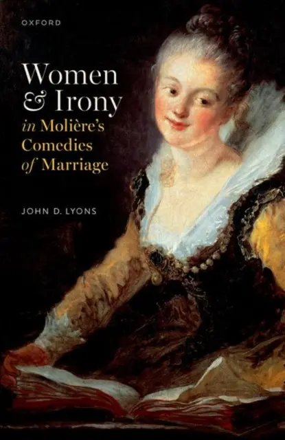 Ženy a irónia v Moliérových manželských komédiách - Women and Irony in Molire's Comedies of Marriage