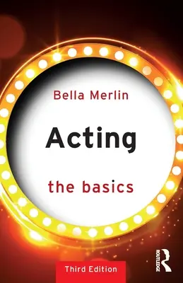 Herectvo: Základy - Acting: The Basics