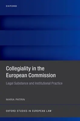 Kolegialita v Európskej komisii: Právna podstata a inštitucionálna prax - Collegiality in the European Commission: Legal Substance and Institutional Practice