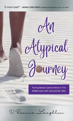 Atypická cesta: Sama s Bohom a mojím kmeňom čeliť rakovine prsníka na Blízkom východe - An Atypical Journey: Facing Breast Cancer Alone in the Middle East with God and My Tribe