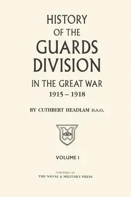 GUARDS DIVISION IN THE GREAT WAR Volume One (Strážna divízia vo veľkej vojne) - GUARDS DIVISION IN THE GREAT WAR Volume One