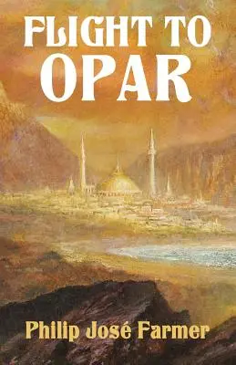 Let do Oparu: Séria Khokarsa #2 - obnovené vydanie - Flight to Opar: Khokarsa Series #2 - Restored Edition