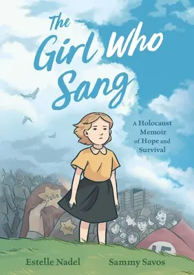 Dievča, ktoré spievalo: Spomienky na holokaust o nádeji a prežití - The Girl Who Sang: A Holocaust Memoir of Hope and Survival