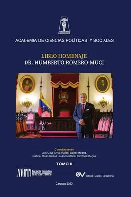 LIBRO HOMENAJE AL DR. HUMBERTO ROMERO MUCI, TOMO II