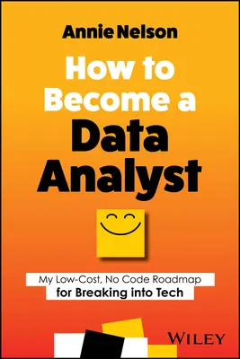 Ako sa stať dátovým analytikom: Môj lacný plán bez kódu, ako preniknúť do techniky - How to Become a Data Analyst: My Low-Cost, No Code Roadmap for Breaking Into Tech