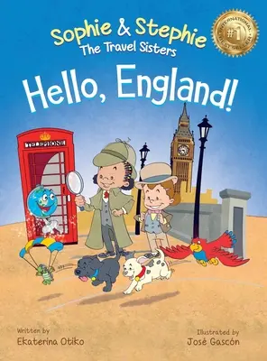 Ahoj, Anglicko! Anglicko: Dobrodružstvo s detektívkou pre deti od 4 do 8 rokov - Hello, England!: A Children's Book Travel Detective Adventure for Kids Ages 4-8