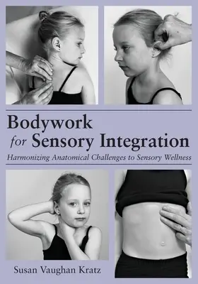 Práca s telom pre zmyslovú integráciu - Bodywork for Sensory Integration