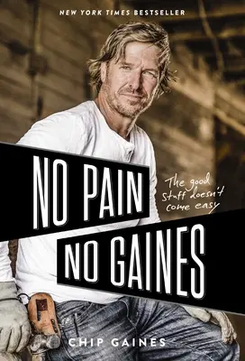 Žiadna bolesť, žiadny zisk: Dobré veci sa nerobia ľahko - No Pain, No Gaines: The Good Stuff Doesn't Come Easy