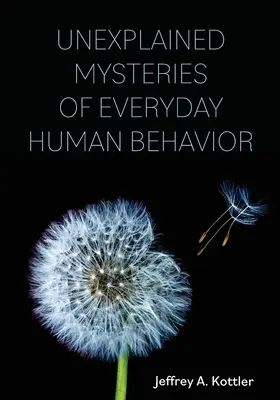 Nevysvetliteľné záhady každodenného ľudského správania - Unexplained Mysteries of Everyday Human Behavior