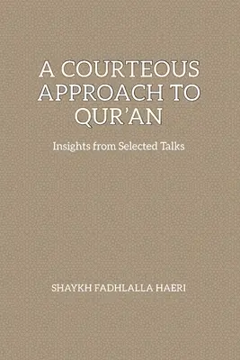 Zdvorilý prístup ku Koránu - A Courteous Approach to Qur'an