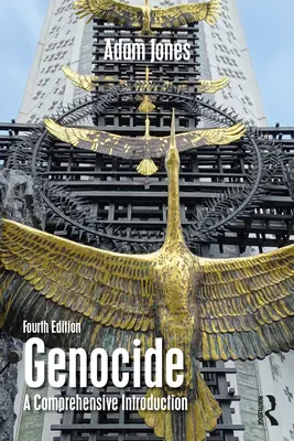 Genocída: Ucelený úvod do problematiky - Genocide: A Comprehensive Introduction