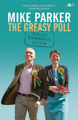 Mastný prieskum verejnej mienky - Denník kontroverzných volieb - Greasy Poll, The - Diary of a Controversial Election