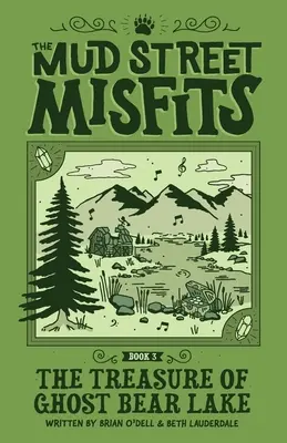 Poklad z jazera medveďov duchov: Dobrodružstvo nezbedníkov z Mud Street - The Treasure of Ghost Bear Lake: A Mud Street Misfits Adventure