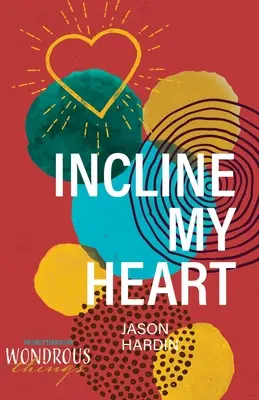 Nakloň moje srdce - Incline My Heart